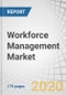 Workforce Management Market by Component, Solution (Time and Attendance Management, Workforce Scheduling, Leave and Absence Management), Service, Deployment Type, Organization Size, Vertical, and Region - Global Forecast to 2025 - Product Thumbnail Image