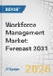 Workforce Management Market:  Forecast 2031 - Product Thumbnail Image