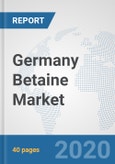 Germany Betaine Market: Prospects, Trends Analysis, Market Size and Forecasts up to 2025- Product Image