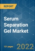 Serum Separation Gel Market - Growth, Trends, COVID-19 Impact, and Forecasts (2022 - 2027)- Product Image