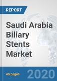 Saudi Arabia Biliary Stents Market: Prospects, Trends Analysis, Market Size and Forecasts up to 2025- Product Image