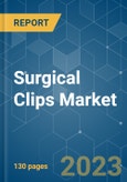 Surgical Clips Market - Growth, Trends, COVID-19 Impact, and Forecasts (2023 - 2028)- Product Image