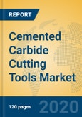 Cemented Carbide Cutting Tools Market Insights 2020 - Analysis and Forecasts for the Global and Chinese Markets to 2025, by Manufacturers, Regions, Technology, Application- Product Image