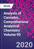 Analysis of Cannabis. Comprehensive Analytical Chemistry Volume 90- Product Image