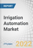 Irrigation Automation Market by System (Automatic, Semi-Automatic), Component (Controllers, Valves, Sprinklers, Sensors, Other Components), Irrigation Type (Sprinkler, Drip, Surface), Automation Type, End-Use and Region - Global Forecast to 2027- Product Image