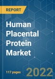 Human Placental Protein Market - Growth, Trends, COVID-19 Impact, and Forecasts (2022 - 2027)- Product Image