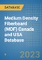 Medium Density Fiberboard (MDF) Canada and USA Database - Product Image