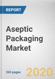 Aseptic Packaging Market Analysis by Type, Material and End-Use Industry: Global Opportunity Analysis and Industry Forecast, 2019-2026- Product Image