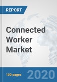 Connected Worker Market: Global Industry Analysis, Trends, Market Size, and Forecasts up to 2025- Product Image