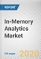 In-Memory Analytics Market by Component, Deployment Model, Organization Size, Application and Industry Vertical: Global Opportunity Analysis and Industry Forecast, 2019-2026 - Product Thumbnail Image