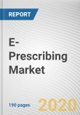 E-Prescribing Market by Component, Deployment and End User: Global Opportunity Analysis and Industry Forecast, 2019-2026- Product Image