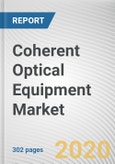 Coherent Optical Equipment Market by Technology, Equipment, Application and End User: Global Opportunity Analysis and Industry Forecast, 2019-2026- Product Image