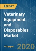 Veterinary Equipment and Disposables Market - Growth, Trends, and Forecast (2020 - 2025)- Product Image