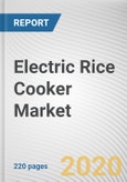 Electric Rice Cooker Market by End User and Distribution Channel: Global Opportunity Analysis and Industry Forecast, 2019-2026- Product Image