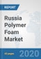 Russia Polymer Foam Market: Prospects, Trends Analysis, Market Size and Forecasts up to 2025 - Product Thumbnail Image