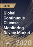 Global Continuous Glucose Monitoring Device Market By Component, By End User, By Region, Industry Analysis and Forecast, 2020 - 2026- Product Image