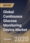 Global Continuous Glucose Monitoring Device Market By Component, By End User, By Region, Industry Analysis and Forecast, 2020 - 2026 - Product Thumbnail Image