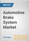Automotive Brake System Market by Type, Technology, Traction Control System, Electronic Stability Control and Electronic Brake Force Distribution, Vehicle Type and Sales Channel: Global Opportunity Analysis and Industry Forecast, 2019-2026 - Product Thumbnail Image