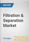 Filtration & Separation Market by Type and End-User: Global Opportunity Analysis and Industry Forecast, 2019-2026- Product Image