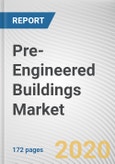 Pre-Engineered Buildings Market by Structure and Application: Global Opportunity Analysis and Industry Forecast, 2019-2026- Product Image