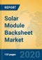 Solar Module Backsheet Market Insights 2020, Analysis and Forecast Global and Chinese Market to 2025, by Manufacturers, Regions, Technology, Application - Product Thumbnail Image