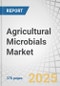 Agricultural Microbials Market by Type, Function (Soil Amendment and Crop Protection), Crop Type (Cereals & Grains, Oilseeds & Pulses, Fruits & Vegetables), Mode of Application, Formulation, and Region - Global Forecast to 2027 - Product Thumbnail Image