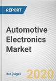 Automotive Electronics Market by Vehicle Type, Component, Application and Distribution Channel: Global Opportunity Analysis and Industry Forecast, 2019-2026- Product Image
