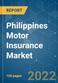 Philippines Motor Insurance Market - Growth, Trends, COVID-19 Impact, and Forecasts (2022 - 2027)- Product Image