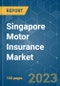 Singapore Motor Insurance Market - Growth, Trends, COVID-19 Impact, and Forecasts (2023 - 2028) - Product Image