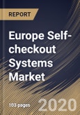 Europe Self-checkout Systems Market By Component, By Type, By Application, By Country, Industry Analysis and Forecast, 2020 - 2026- Product Image