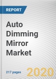 Auto Dimming Mirror Market by Application, Vehicle Type and Fuel Type: Global Opportunity Analysis and Industry Forecast, 2019-2026- Product Image