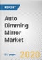 Auto Dimming Mirror Market by Application, Vehicle Type and Fuel Type: Global Opportunity Analysis and Industry Forecast, 2019-2026 - Product Thumbnail Image