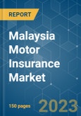 Malaysia Motor Insurance Market - Growth, Trends, COVID-19 Impact, and Forecasts (2023-2028)- Product Image