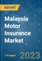 Malaysia Motor Insurance Market - Growth, Trends, COVID-19 Impact, and Forecasts (2022 - 2027) - Product Image