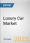 Luxury Car Market By Vehicle Type (Hatchback, Sedan, Sports utility vehicle, Others), By Fuel Type (ICE, Electric and hybrid), By Vehicle Class (Entry-level luxury, Mid-level luxury, Ultra luxury): Global Opportunity Analysis and Industry Forecast, 2021-2031 - Product Image