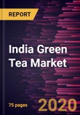 India Green Tea Market Forecast to 2027 - COVID-19 Impact and Country Analysis by Type; Flavor; Distribution Channel- Product Image