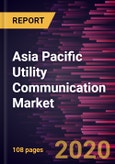 Asia Pacific Utility Communication Market Forecast to 2027 - COVID-19 Impact and Regional Analysis by Technology; Utility Type- Product Image