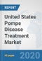 United States Pompe Disease Treatment Market: Prospects, Trends Analysis, Market Size and Forecasts up to 2025 - Product Thumbnail Image