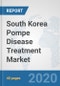 South Korea Pompe Disease Treatment Market: Prospects, Trends Analysis, Market Size and Forecasts up to 2025 - Product Thumbnail Image