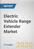 Electric Vehicle Range Extender Market by Type, Component and Vehicle Type: Global Opportunity Analysis and Industry Forecast, 2019-2026- Product Image