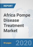Africa Pompe Disease Treatment Market: Prospects, Trends Analysis, Market Size and Forecasts up to 2025- Product Image