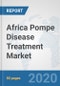 Africa Pompe Disease Treatment Market: Prospects, Trends Analysis, Market Size and Forecasts up to 2025 - Product Thumbnail Image