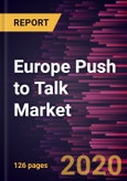 Europe Push to Talk Market Forecast to 2027 - COVID-19 Impact and Regional Analysis by Component; Enterprise Size; Network Type; End User- Product Image