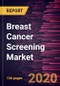 Breast Cancer Screening Market Forecast to 2027 - COVID-19 Impact and Global Analysis by Test Type; End User, and Geography - Product Thumbnail Image