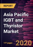 Asia Pacific IGBT and Thyristor Market Forecast to 2027 - COVID-19 Impact and Regional Analysis by IGBT Packaging Type; IGBT Power Rating; IGBT Application; Thyristor Application- Product Image
