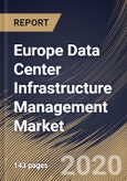 Europe Data Center Infrastructure Management Market By Component, By End User, By Country, Industry Analysis and Forecast, 2020 - 2026- Product Image