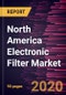 North America Electronic Filter Market Forecast to 2027 - COVID-19 Impact and Regional Analysis by Type; Application - Product Thumbnail Image