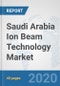 Saudi Arabia Ion Beam Technology Market: Prospects, Trends Analysis, Market Size and Forecasts up to 2025 - Product Thumbnail Image