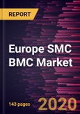 Europe SMC BMC Market Forecast to 2027 - COVID-19 Impact and Regional Analysis by Resin Type; Fiber Type; End-Use Industry- Product Image