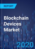 Blockchain Devices Market Research Report: By Type, Connectivity, Application, End User - Industry Trends Analysis and Growth Forecast to 2030- Product Image